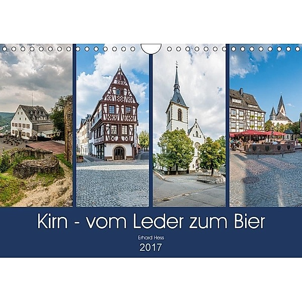 Kirn - vom Leder zum Bier (Wandkalender 2017 DIN A4 quer), Erhard Hess