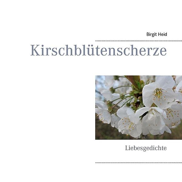 Kirschblütenscherze, Birgit Heid