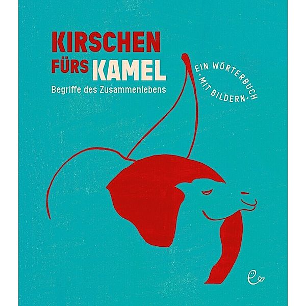 Kirschen fürs Kamel, Susanna Rieder, Johannes Rieder