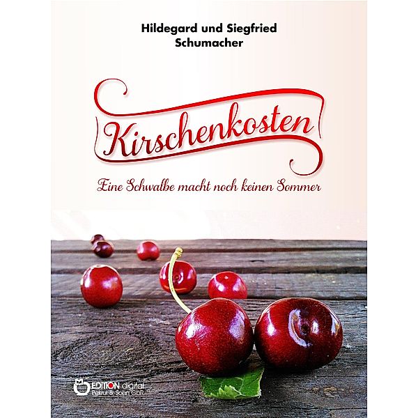 Kirschenkosten, Hildegard Schumacher, Siegfried Schumacher