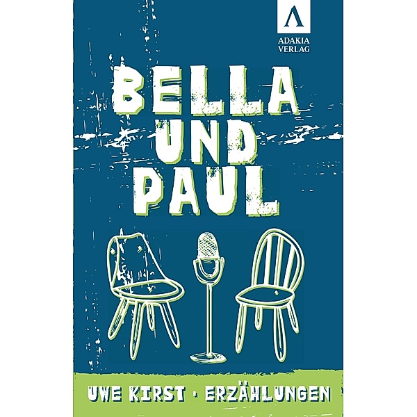 Kirst, U: Bella und Paul, Uwe Kirst