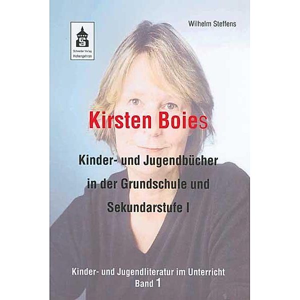 Kirsten Boies Kinder- und Jugendbücher in der Grundschule und Sekundarstufe I, Wilhelm Steffens