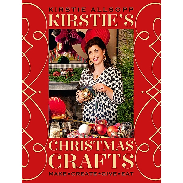Kirstie's Christmas Crafts, Kirstie Allsopp