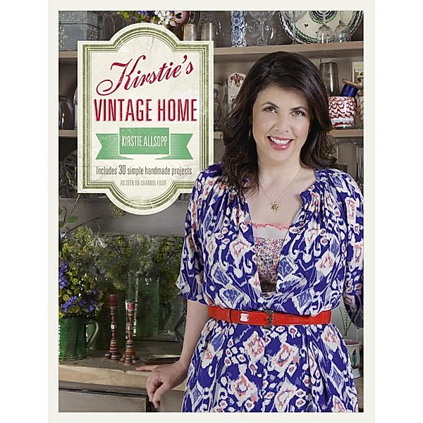 Kirstie's Vintage Home, Kirstie Allsopp