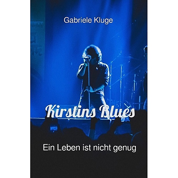 Kirstins Blues, Gabriele Kluge