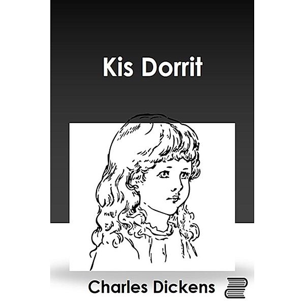 Kis Dorrit, Dickens Charles