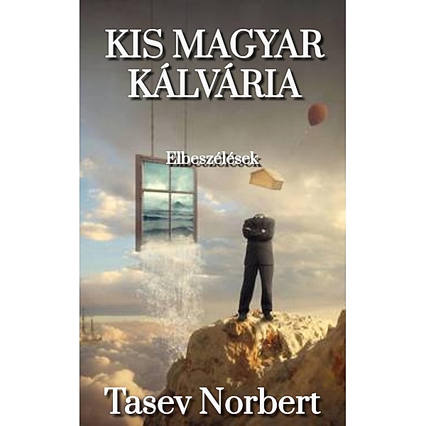 Kis Magyar Kálvária, Norbert Tasev