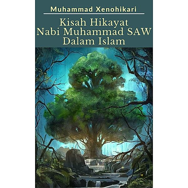 Kisah Hikayat Nabi Muhammad SAW Dalam Islam, Muhammad Xenohikari