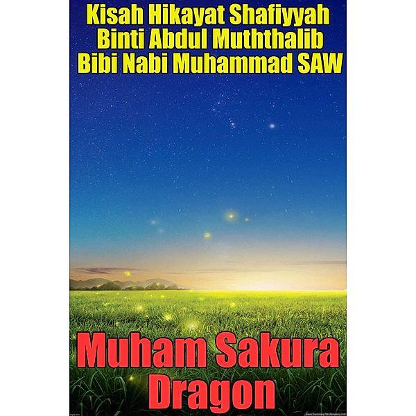 Kisah Hikayat Shafiyyah Binti Abdul Muththalib Bibi Nabi Muhammad SAW, Muham Sakura Dragon