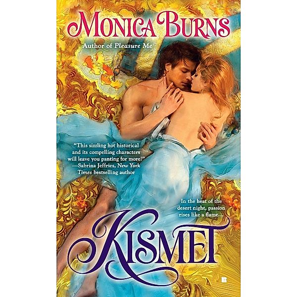 Kismet, Monica Burns