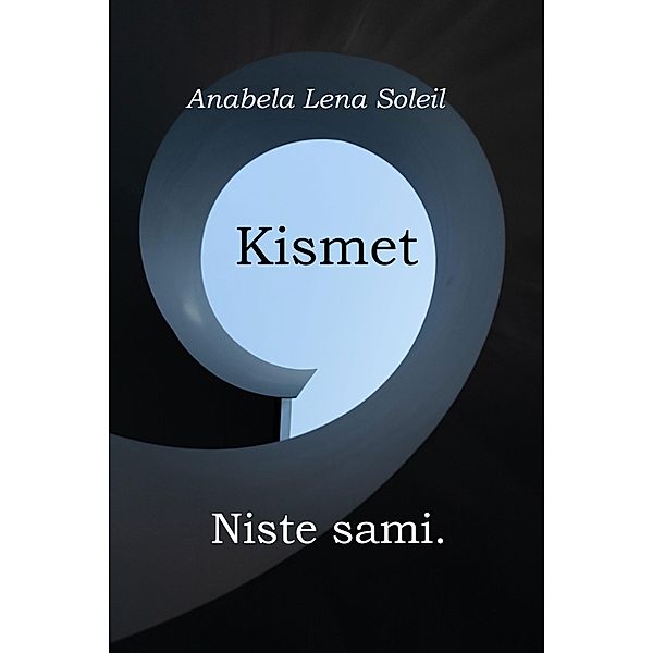 Kismet, Anabela Lena Soleil