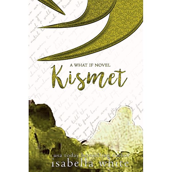 Kismet (The What If, #7) / The What If, Isabella White