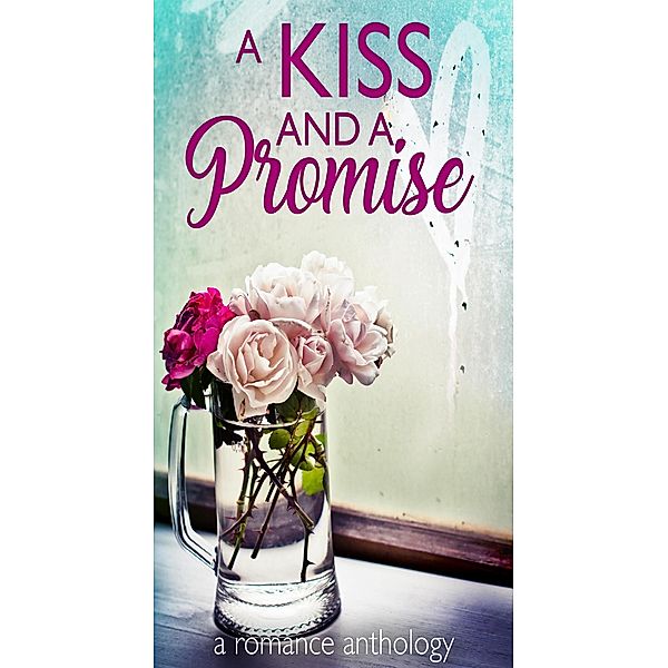 Kiss and a Promise / Smoking Pen Press, SmokingPenPress