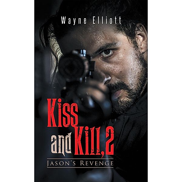 Kiss and Kill, 2, Wayne Elliott