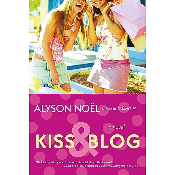 Kiss & Blog, Alyson Noël