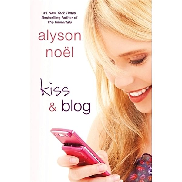Kiss & Blog, Alyson Noël