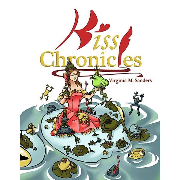 Kiss Chronicles, Virginia M. Sanders