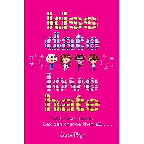 Kiss, Date, Love, Hate, Luisa Plaja