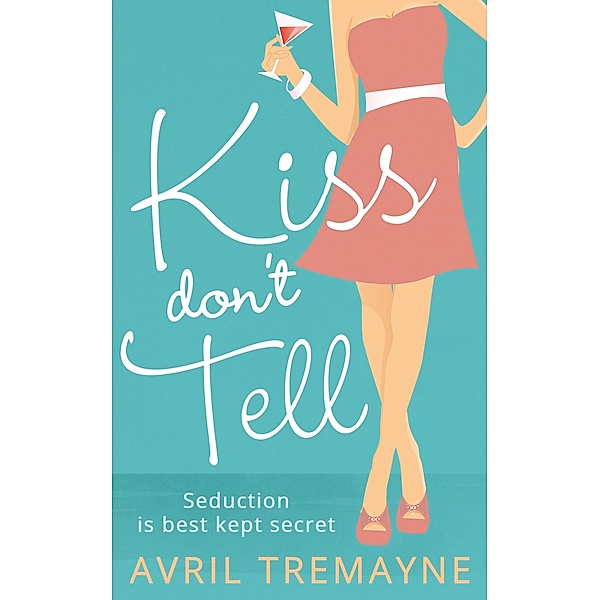 Kiss Don't Tell, Avril Tremayne
