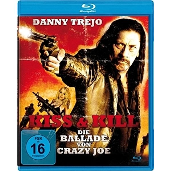 Kiss & Kill-Die Ballade Von Crazy Joe, Mewes, Lockwood, Trejo