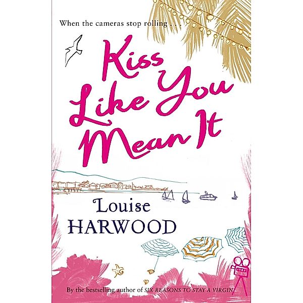 Kiss Like You Mean It, Louise Harwood