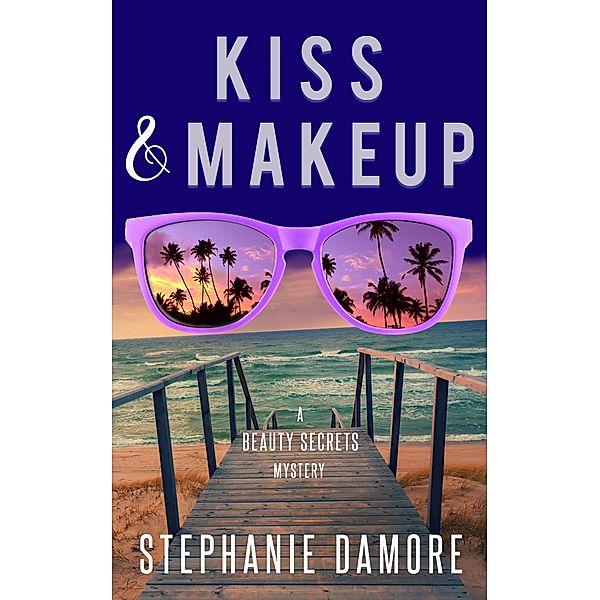Kiss & Makeup (Beauty Secrets, #2) / Beauty Secrets, Stephanie Damore