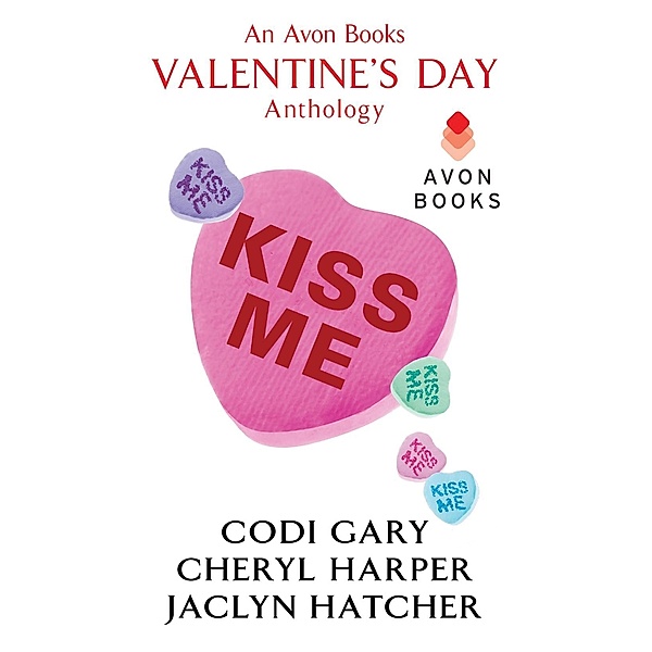 Kiss Me / A Rock Canyon, Idaho Novella, Codi Gary, Cheryl Harper, Jaclyn Hatcher