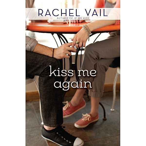 Kiss Me Again / If We Kiss Bd.2, Rachel Vail