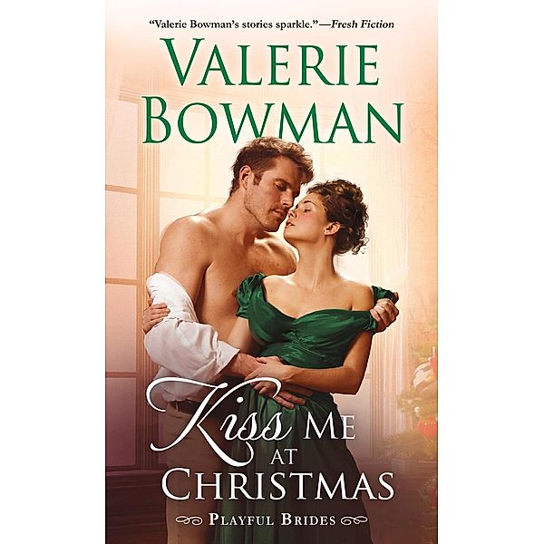 Kiss Me at Christmas / Playful Brides Bd.10, Valerie Bowman