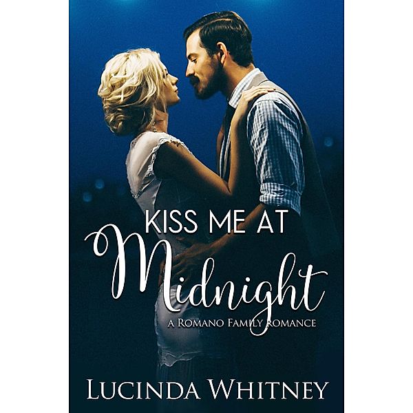 Kiss Me at Midnight (Romano Family, #5) / Romano Family, Lucinda Whitney