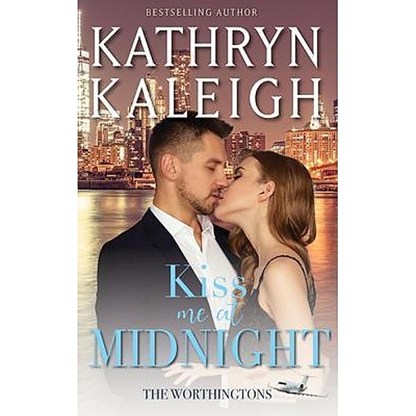 Kiss Me at Midnight / The Worthingtons, Kathryn Katheigh