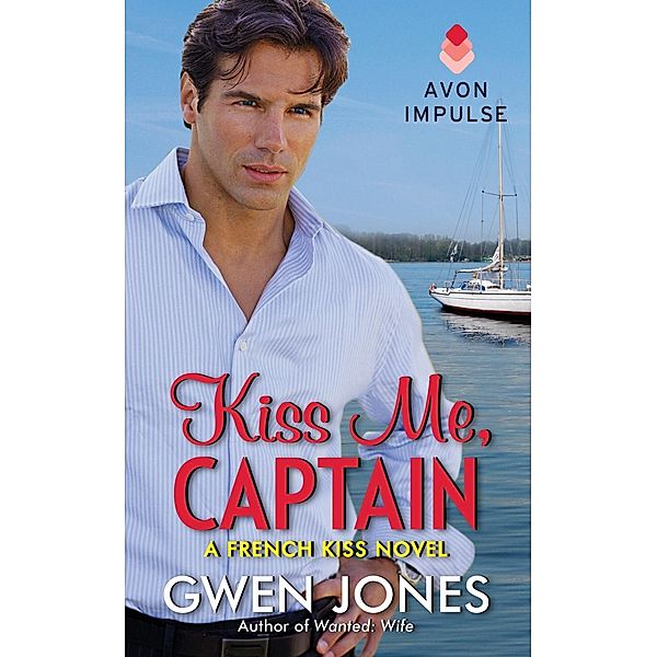 Kiss Me, Captain / French Kiss Bd.2, Gwen Jones