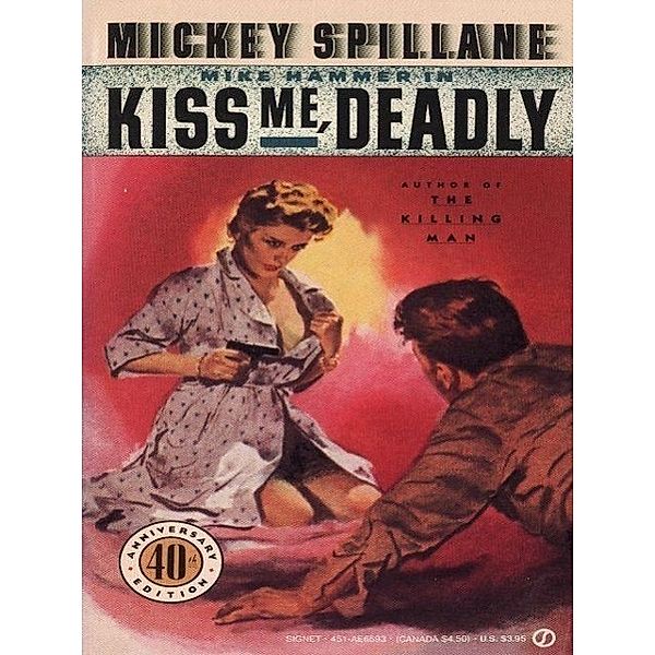 Kiss Me Deadly / Mike Hammer Bd.6, Mickey Spillane