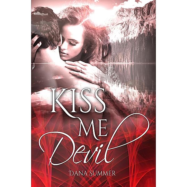Kiss me, Devil / Kiss me Bd.1, Dana Summer