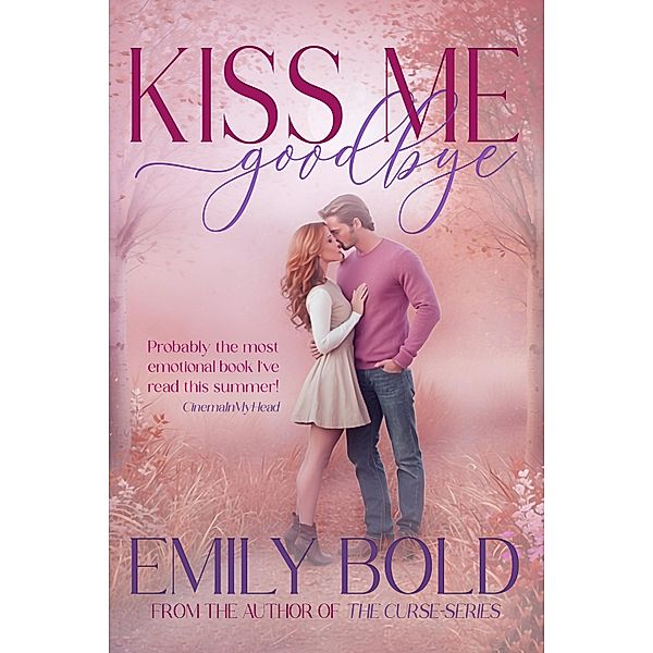 Kiss Me Goodbye, Emily Bold