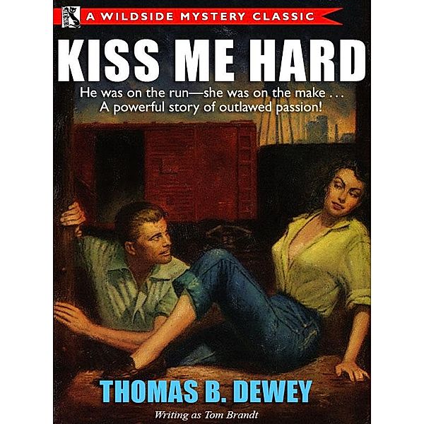 Kiss Me Hard / Wildside Press, Thomas B. Dewey