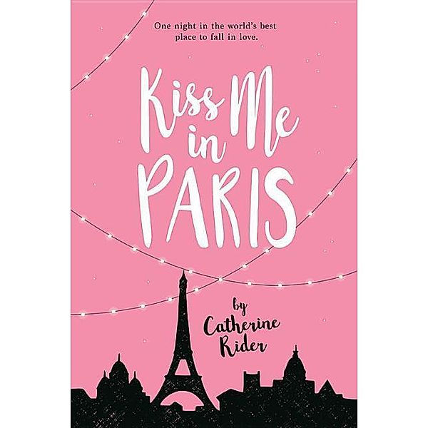 Kiss Me in Paris, Catherine Rider