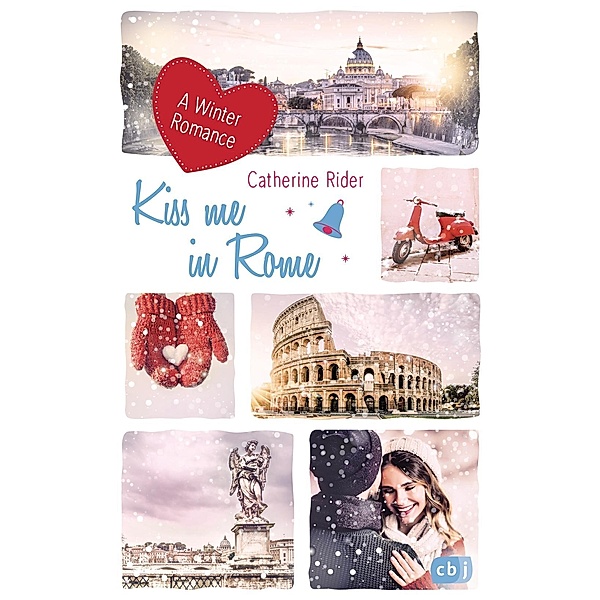 Kiss me in Rome / Kiss me Bd.4, Catherine Rider