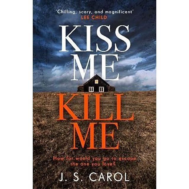 Kiss Me, Kill Me Buch von J. S. Carol versandkostenfrei bei Weltbild.de
