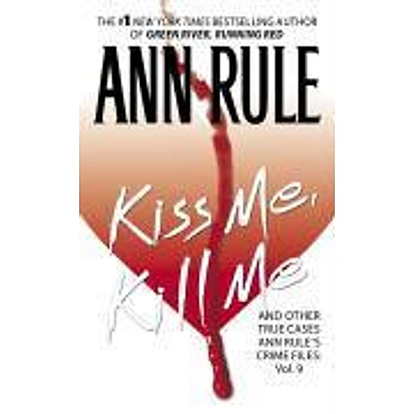 Kiss Me, Kill Me, Ann Rule