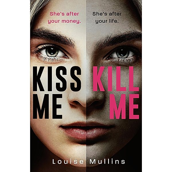 Kiss Me, Kill Me, Louise Mullins