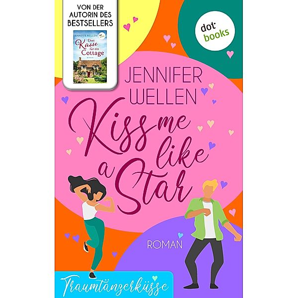 Kiss me like a Star - oder: Traumtänzerküsse, Jennifer Wellen