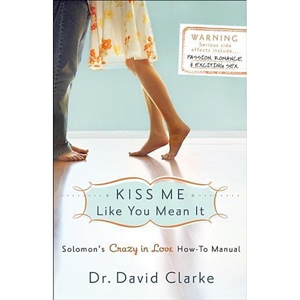 Kiss Me Like You Mean It, Dr. David Clarke