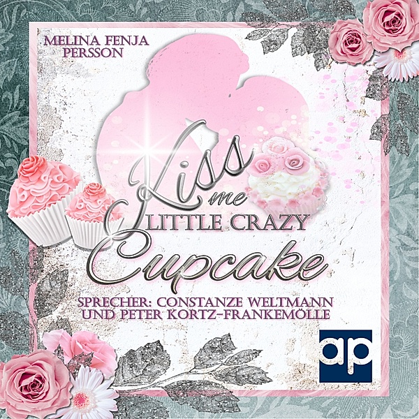 Kiss me little crazy Cupcake, Melina Fenja Persson