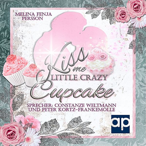 Kiss me little crazy Cupcake, Melina Fenja Persson