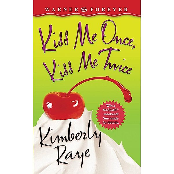 Kiss Me Once, Kiss Me Twice, Kimberly Raye