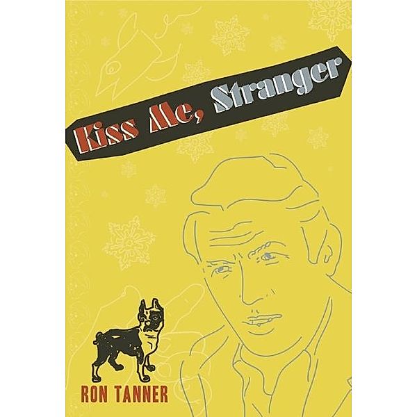 Kiss Me, Stranger, Ron Tanner
