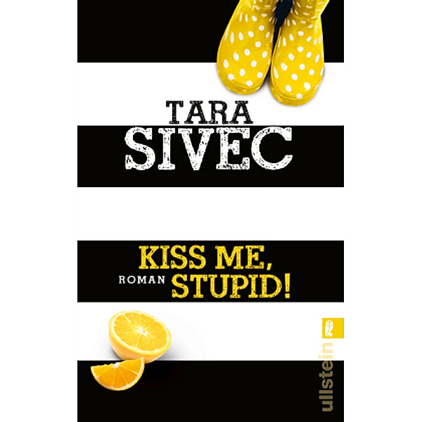 Kiss Me, Stupid! / Chocolate Lovers Bd.1, Tara Sivec