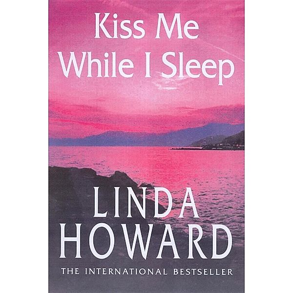 Kiss Me While I Sleep / CIA's Spies, Linda Howard