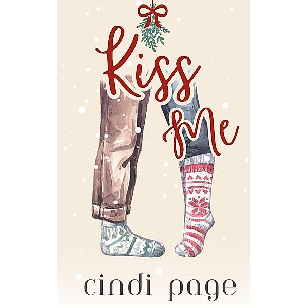 Kiss Me (You & Me Series, #1) / You & Me Series, Cindi Page